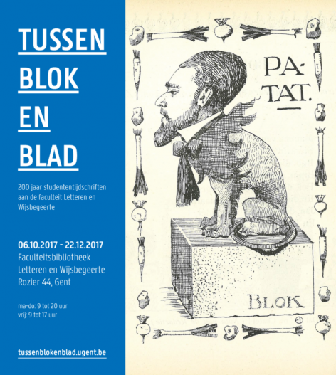 'Tussen Blok en Blad' geeft een bloemlezing uit 200 jaar studententijdschriften aan de faculteit Letteren & Wijsbegeerte. Van 6 oktober tot 22 december 2017.